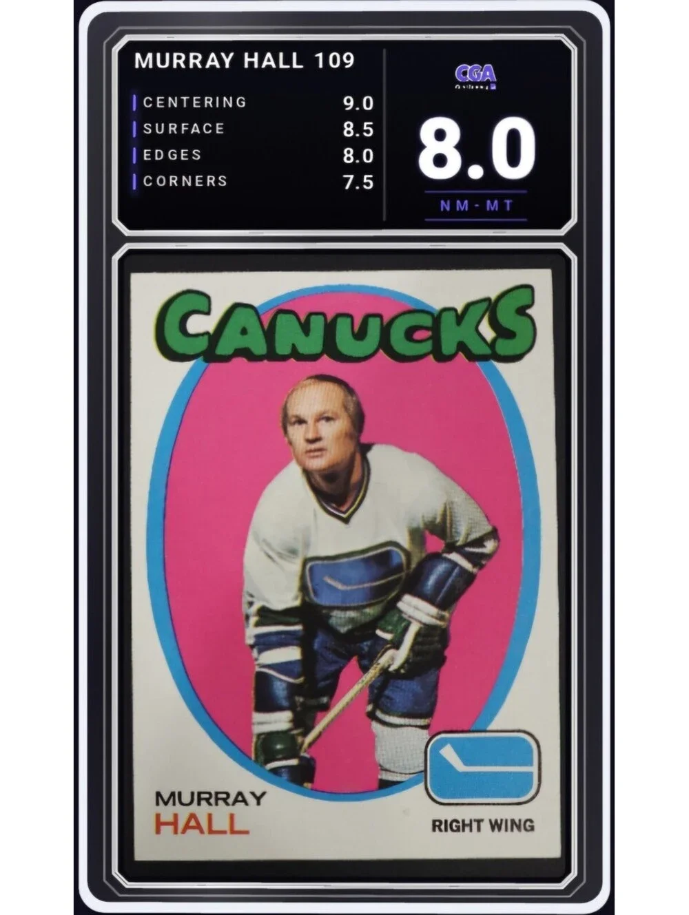 1971-72 Topps Hockey #109 Murray Hall Vancouver Canucks - CGA 8.0 Digital Grade